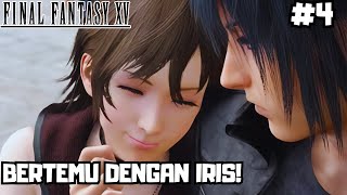 NGEDATE MANJA DULU SAMA IRIS! | Final Fantasy XV PS5 Gameplay Part 4