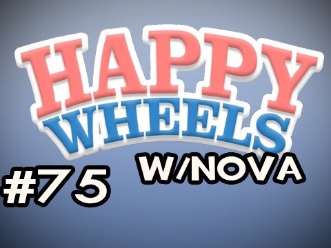 Happy Wheels w/Nova Ep.75 - To Nova With Love