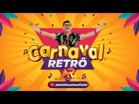 ALMIR ROUCHE - CARNAVAL RETRÔ