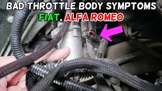 SYMPTOMS OF BAD THROTTLE BODY FIAT ALFA ROMEO ROMEO GRANDE PUNTO BRAVO DOBLO TIPO ALFA ROMEO 147 159