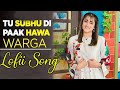 Tu Subha Di Paak Hawa Warga Nimra Mehra Beautiful Song Loffi Song