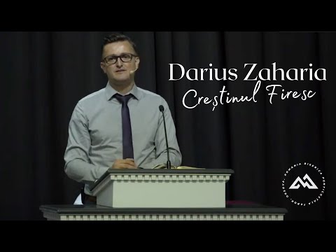 Predici | Darius Zaharia - Creștinul Firesc