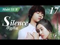 【Multi Sub】Silence深情密碼💞EP17❤️Vic Chou/Park Eun Hye | CEO meet his love after 13years | Chinese Drama