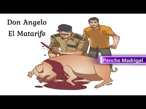 Don ANGELO EL MATARIFE Pancho Madrigal Cuento Autentico
