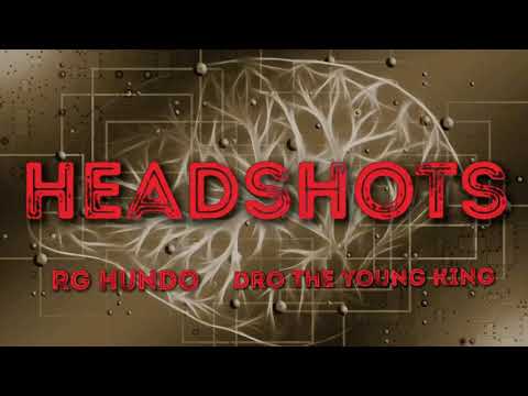 RG Hundo - “Headshots” ft. Dro The Young King