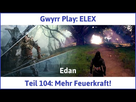 ELEX deutsch Teil 104 - Mehr Feuerkraft! Let's Play