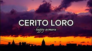 Download lagu Lirik Lagu CERITO LORO - Happy Asmara (lyrics) mp3 Download lagu Lirik Lagu CERITO LORO - Happy Asmara (lyrics) mp3