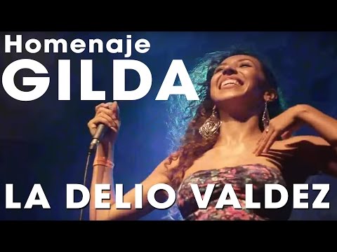 LA DELIO VALDEZ - Homenaje a GILDA - (En Vivo Niceto)