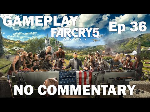 Ep. 36 Friendly Skies part.2 + Here Kitty, Kitty | Far Cry 5 No Commentary Walkthrough