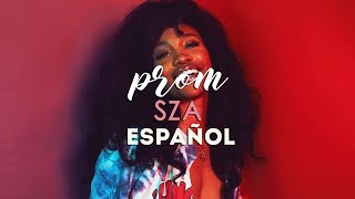 SZA // Prom [Traducida al español]