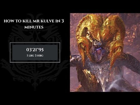 [MHWI] How to Kill MR Kulve Taroth in 3 Minutes - 108k Damage in 3 Minutes!