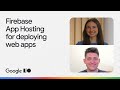 Building Modern Web Apps with Firebase App Hosting and Google Cloud