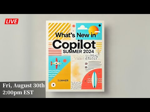 Explore the Latest Copilot Features - Summer 2024