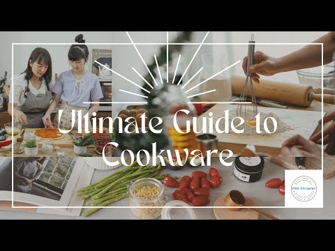 Ultimate Guide To Cookware
