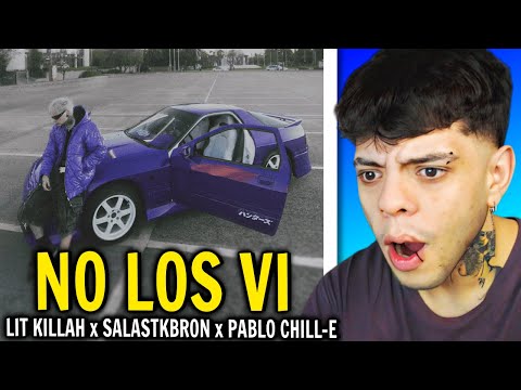 (REACCIÓN) LIT killah, Salastkbron, Pablo Chill-E - NO LOS VI (Visualizer)