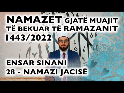 28. Namazi i Jacisë - RAMAZAN 2022