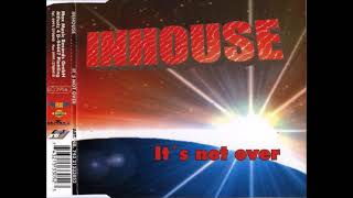 Inhouse - It´s not over (Edit) (97)