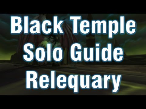Black Temple Solo Guide - Reliquary of Souls (Warrior) - Essence of Desire