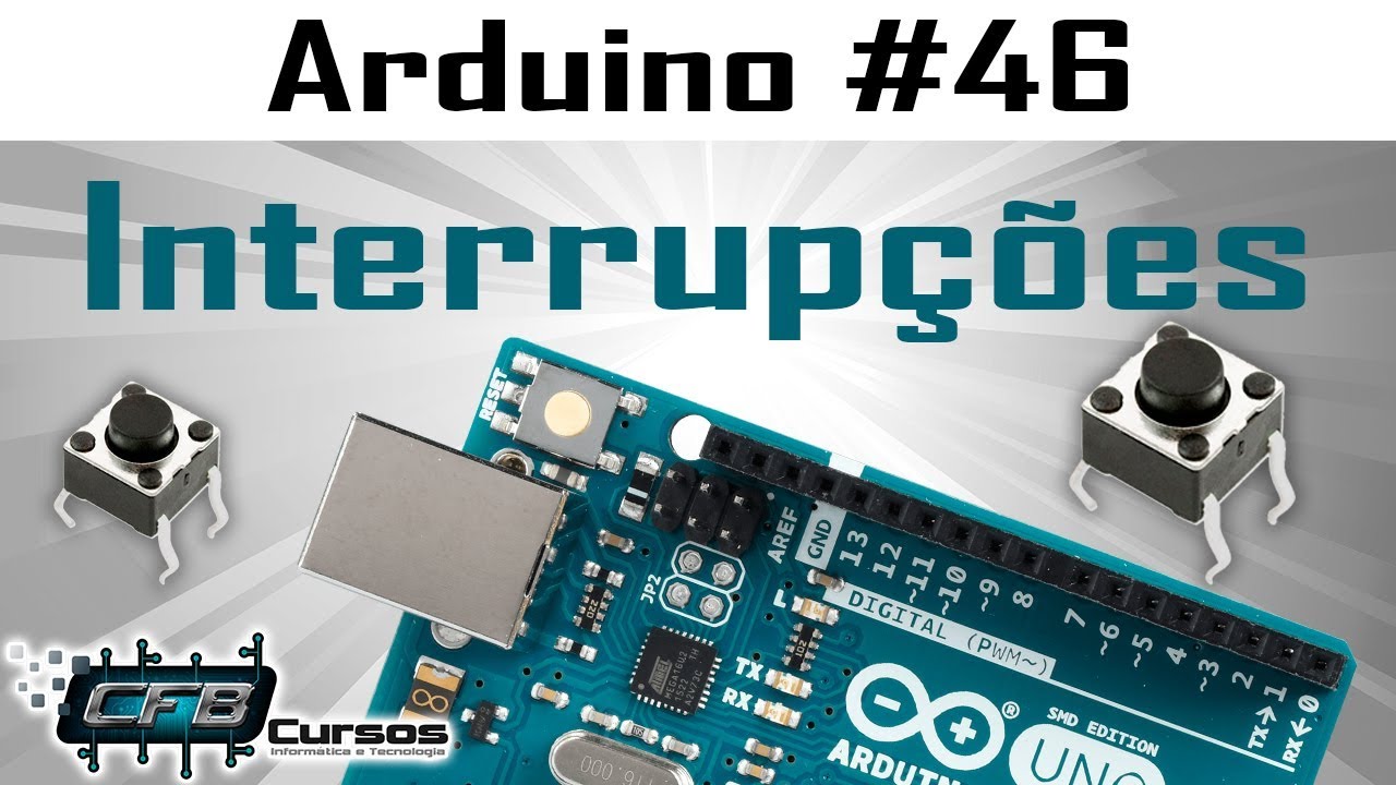 Interrupções / attachInterrupt - Curso de Arduino #46