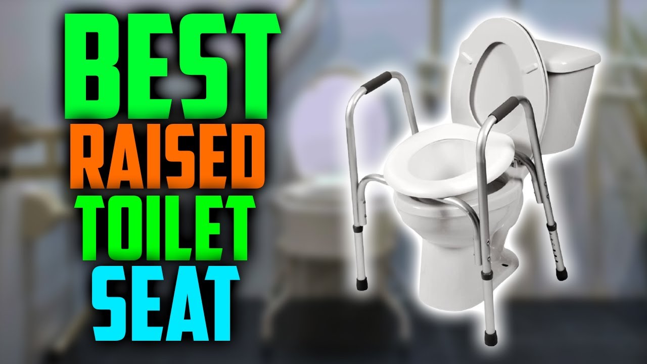 ✅ Top 5:🚽 Best Raised Toilet Seat In 2022 [ Best Toilet Seat Riser ]