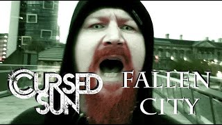 Music video thumbnail preview for Cursed Sun - Fallen City [OFFICIAL VIDEO] by Cursed Sun