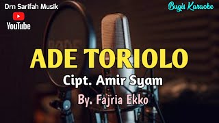 Download lagu Ade Toriolo | Bugis Karaoke Tanpa Vocal Lirik By Fajriah Ekko mp3 Download lagu Ade Toriolo | Bugis Karaoke Tanpa Vocal Lirik By Fajriah Ekko mp3