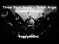 Three Days Grace Fallen Angel Slowed Reverb
