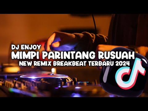 DJ BREAKBEAT MIMPI PARINTANG RUSUAH || TURUNKAN HUJAN RAMBANG PATANG || NEW REMIX TERBARU 2024