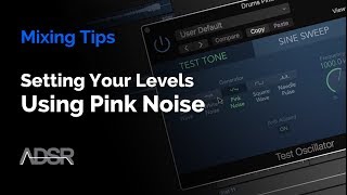 How to Mix and Set Your Levels Easily Using Pink Noise