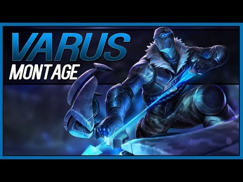 Varus Montage "Best Varus Plays" | League of Legends - 2017