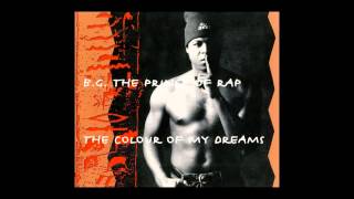 B.G. the Prince of Rap - the colour of my dreams (Dreamidnight Mix) [1994]