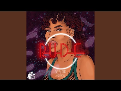 Rude (feat. Rosh Reign, Daley HTG & Kans HTG)