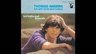 Thomas Anders - Ich Hatte Mal Freunde