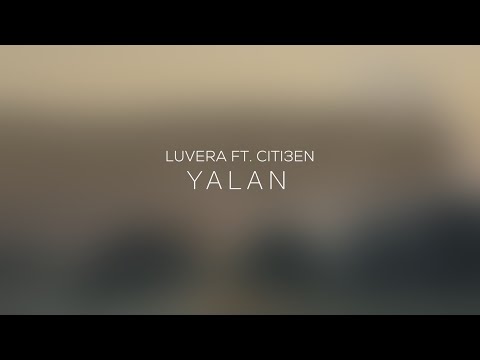 CITI3EN FT. LUVERA - YALAN