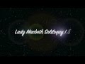 Lady Macbeth Soliloquy 1.5