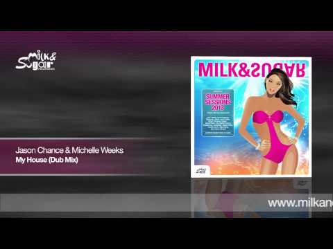 Jason Chance & Michelle Weeks - My House (Dub Mix) - Preview