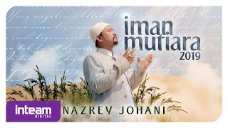 Download lagu Nazrey Johani - Iman Mutiara 2019 mp3 Download lagu Nazrey Johani - Iman Mutiara 2019 mp3