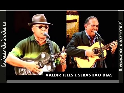 VALDIR TELES E SEBASTIÃO DIAS – Quem Visita O Nordeste Brasileiro, Se Gostar De Cultura Se Apaixona