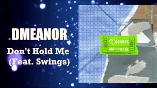 디미너 (DMEANOR) - Don't Hold Me (Feat. Swings)