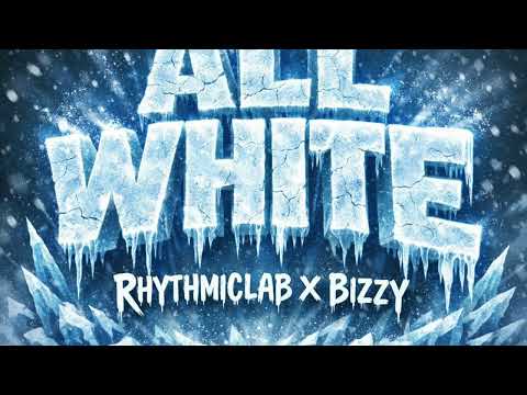 Rhythmiclab ✕ Bizzy - All White ( original audio )