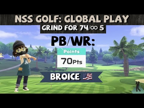 NSS Golf: Global Grind for 74/Inf5 (Broice Playing When He Should Be Sleeping Before Work)