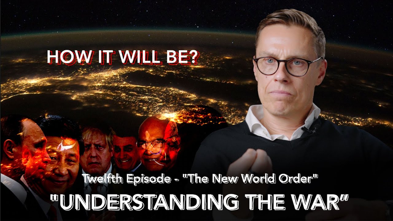 Understanding the war in Ukraine (12) - The New World Order