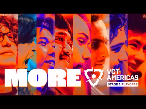 MORE. | VCT Americas | 2025 Stage 1 Playoffs Promo Video | VALORANT