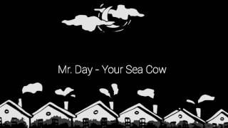 Mr. Day - Your Sea Cow