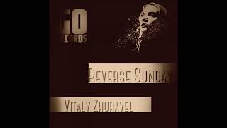 Vitaly Zhuravel - Reverse Sunday (Original Mix)