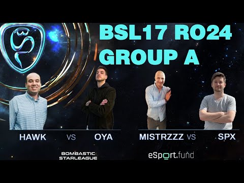 BSL 17 ProLeague - RO24 Group A - Hawk, OyA, MiStrZZZ & spx - StarCraft 1 Remastered