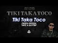 Tiki Taka Toco (Letra) - Fuerza Regida Ft Take A Daytrip