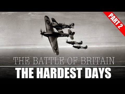 The Battle Of Britain: The Hardest Days | WW2 Documentary