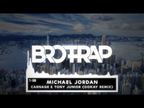 Carnage & Tony Junior - Michael Jordan (Ookay Remix)