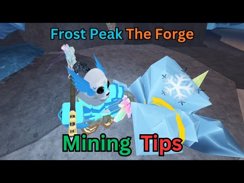 Frost Peak Mining Tips (The Forge Roblox)